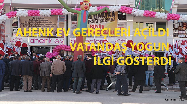 Evim Ahenk Ev gereçleri çoşkuyla açıldı