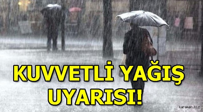 Karaman için sağanak yağış uyarısı