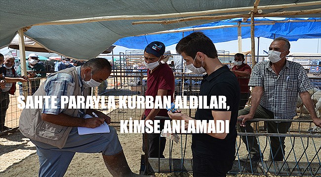 KARAMAN'DA POLİS KURBAN PAZARINDA SAHTE PARAYLA UYARI AMAÇLI ALIŞVERİŞ YAPTI, KİMSE ANLAMADI