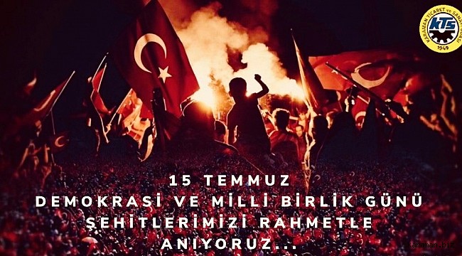 KTSO’DAN “15 TEMMUZ DEMOKRASİ VE MİLLİ BİRLİK GÜNÜ” ANMA MESAJI