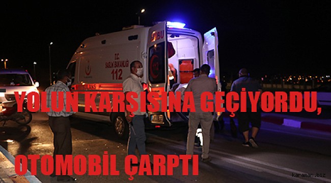 Doğukışla Köprüsünde otomobil yayaya çarptı