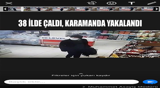 DAHA ÖNCE ÇALIŞTIĞI BİR MARKETİN 38 İLDEKİ ŞUBELERİNDEN HIRSIZLIK YAPAN ŞÜPHELİYİ KARAMAN POLİSİ YAKALADI