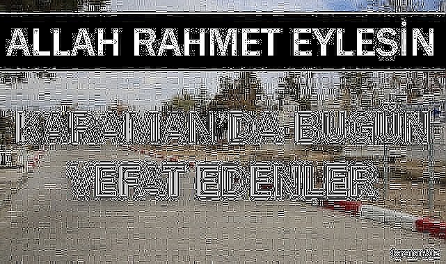 20 Kasım 2023. Bugün 3 vatandaşımız vefat etti
