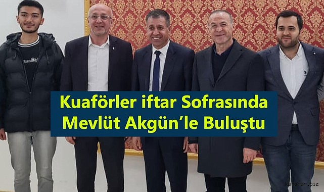 Karaman Berberler Odasıyla iftarda buluşan Mevlüt Akgün; “Her fikir ve projeye destek vereceğiz” dedi