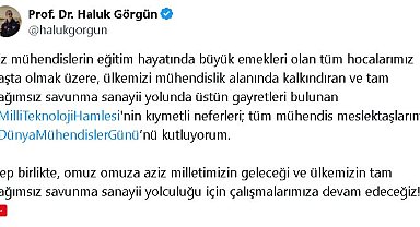 Haluk Görgün'den 'Dünya Mühendisler Günü' mesajı