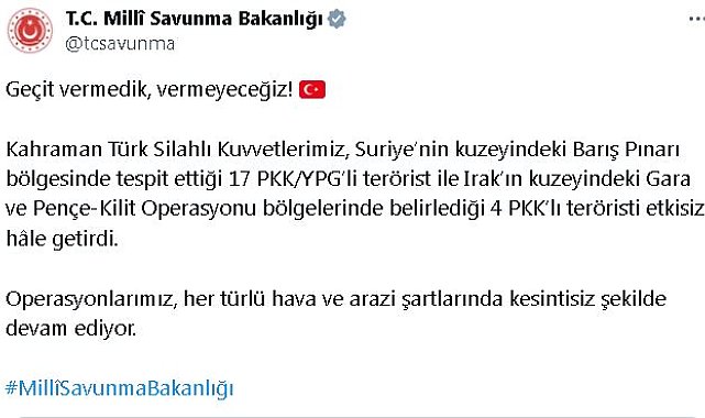 MSB: Suriye ve Irak'ın kuzeyinde 21 terörist etkisiz hale getirildi