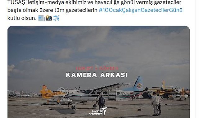 TUSAŞ, 10 Ocak Çalışan Gazeteciler Günü'nü kutladı