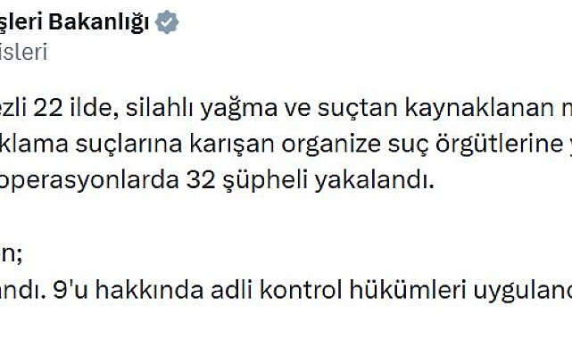 22 ilde 'suç örgütü' operasyonlarında 23 tutuklama