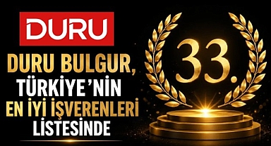 ​​​​​​​Duru Bulgur, Forbes Türkiye'nin en iyi işverenleri listesinde ilk 33'de yer aldı