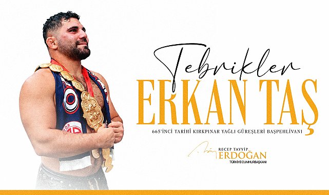 Cumhurbaşkanı Erdoğan'dan Kırkpınar'ın Başpehlivanı Erkan Taş'a tebrik mesajı