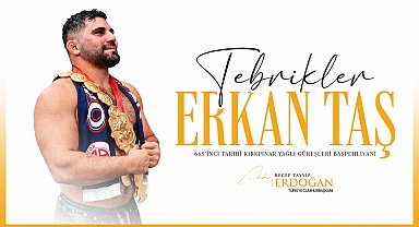 Cumhurbaşkanı Erdoğan'dan Kırkpınar'ın Başpehlivanı Erkan Taş'a tebrik mesajı