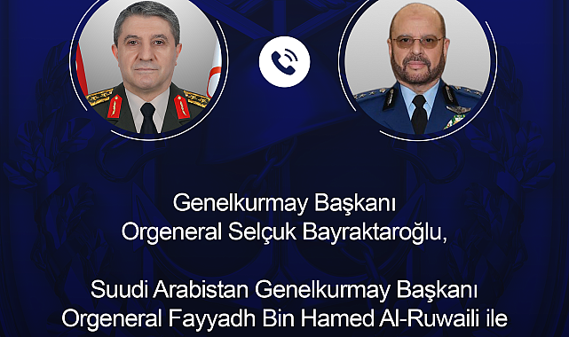 Genelkurmay Başkanı Bayraktaroğlu, Suudi mevkidaşı ile görüştü